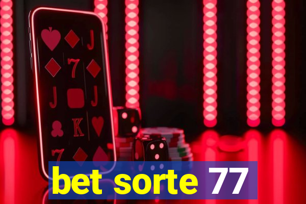 bet sorte 77